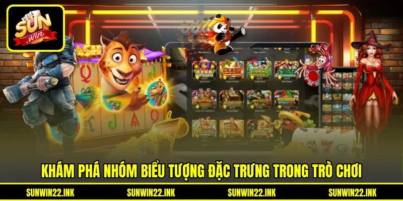 Khám phá nhóm biểu tượng đặc trưng trong trò chơi