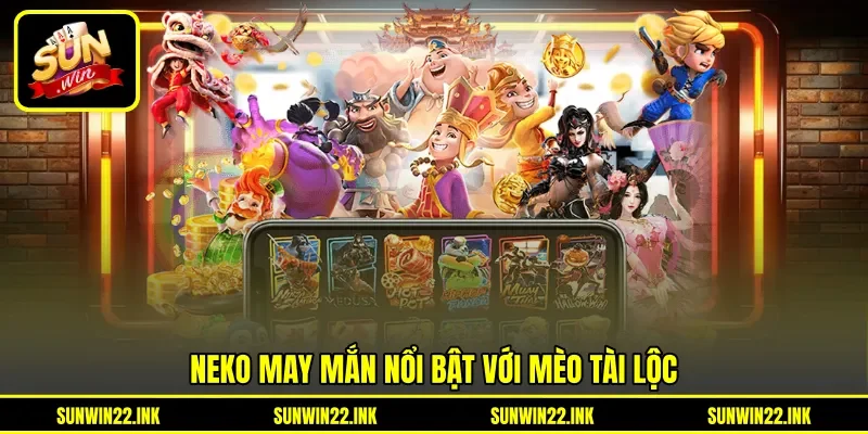 Neko May Mắn nổi bật với mèo tài lộc