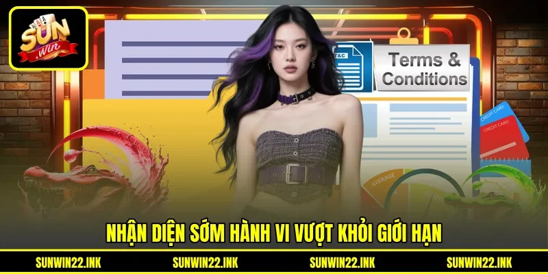Nhận diện sớm hành vi vượt khỏi giới hạn