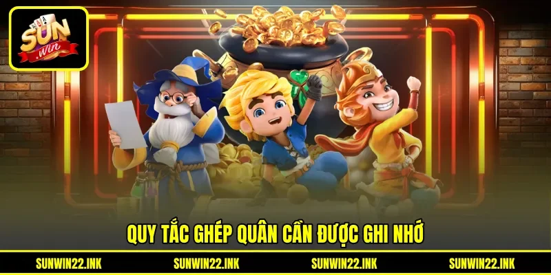 Quy tắc ghép quân cần được ghi nhớ